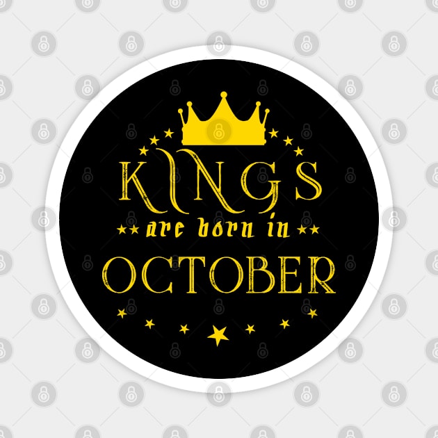 Kings Are Born In October Magnet by mjhejazy